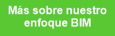 Más sobre nuestro enfoque BIM
